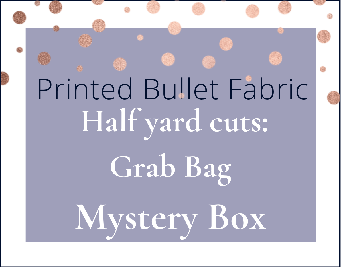 FREE GIFT | Half Yard Cuts Printed Bullet Mystery Box Grab Bag