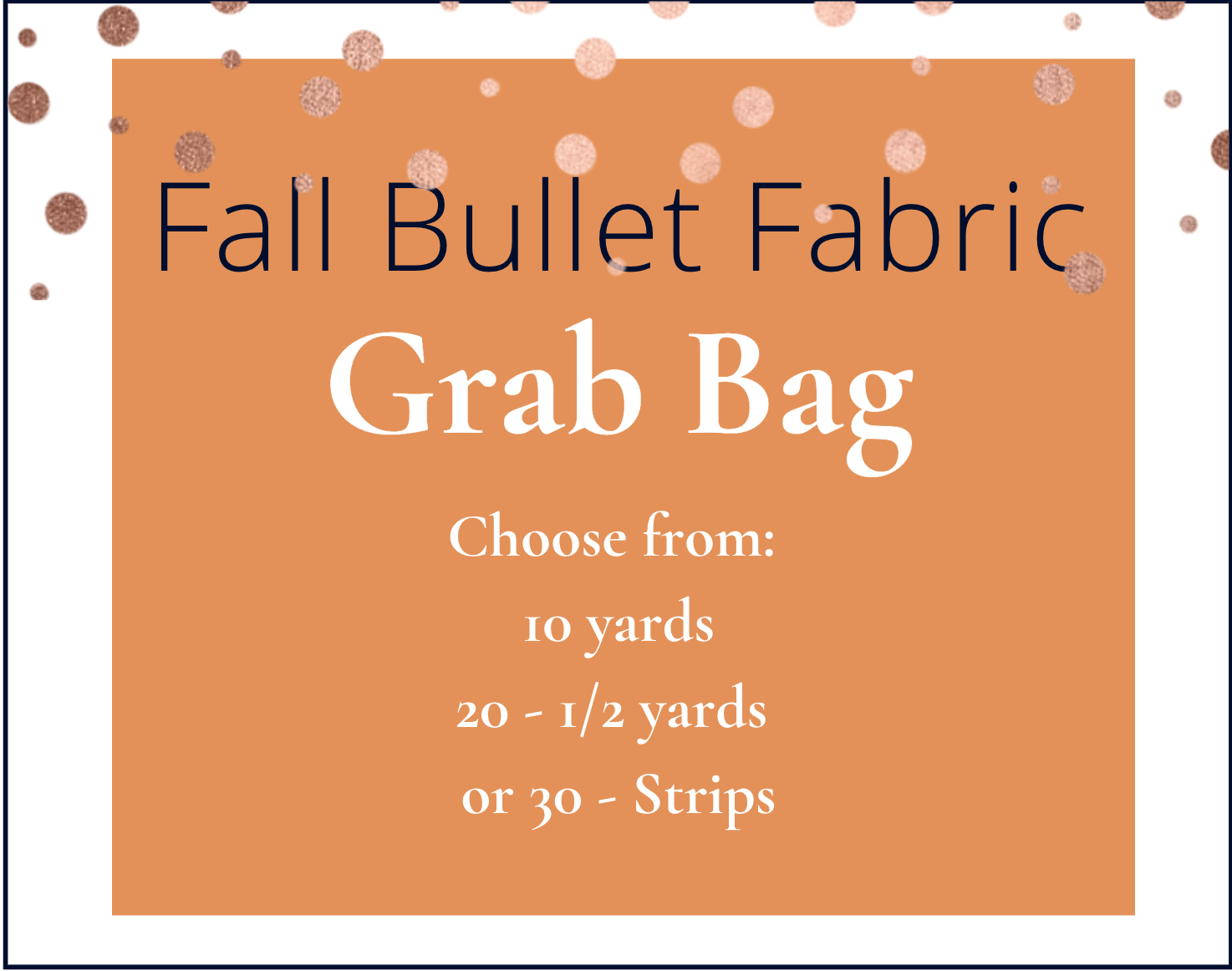 Fall Autumn Printed Bullet Fabric Grab Bag Fabric4ever